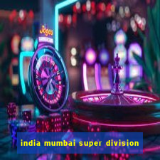 india mumbai super division